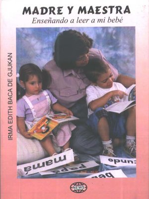 cover image of Madre y maestra. Enseñando a leer a mi bebé